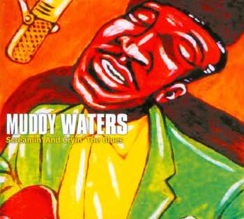 CD Muddy Waters: Screamin' And Cryin' The Blues