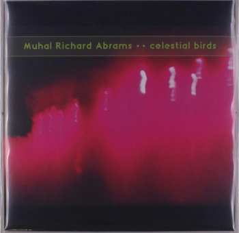 Album Muhal Richard Abrams: Celestial Birds