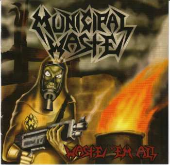 CD Municipal Waste: Waste 'Em All