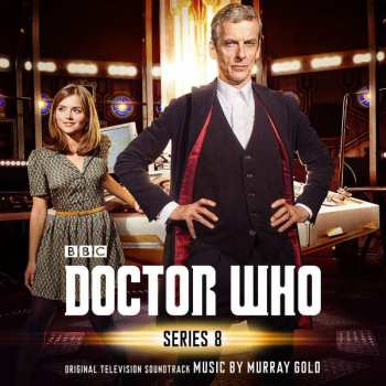 Album Murray Gold: Doctor Who - Series 8 (Original Television Soundtrack)