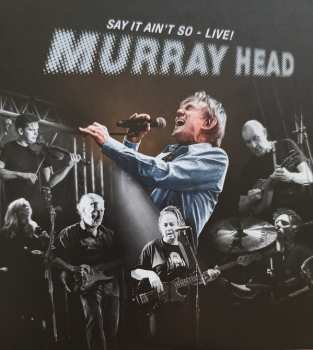 2CD Murray Head: Say It Ain't So - Live!