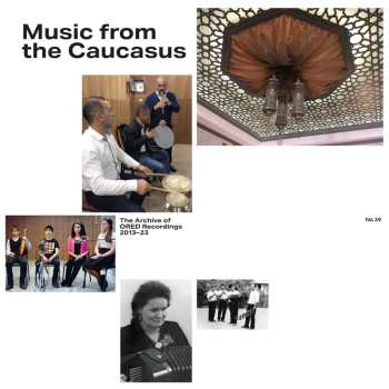 Album Music From The Caucasus: Archive Of Ored / Var: Music From The Caucasus: Archive Of Ored