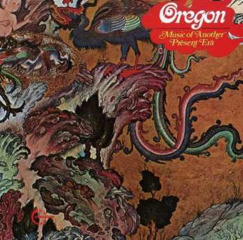 CD Oregon: Music Of Another Present Era
