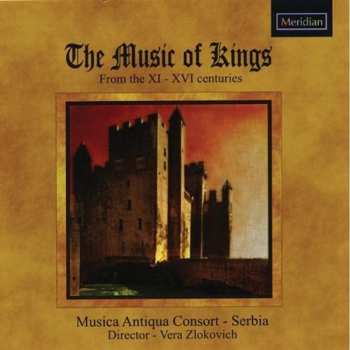 Album Musica Antiqua Consort Serbia / Zlokovich: Music Of Kings