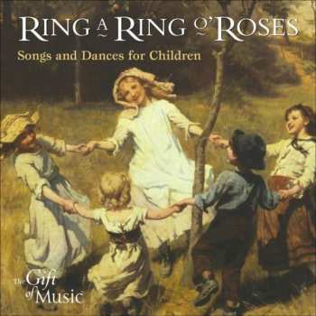 Album Musica Donum Dei: Ring A Ring O' Roses (Songs And Dances For Children)