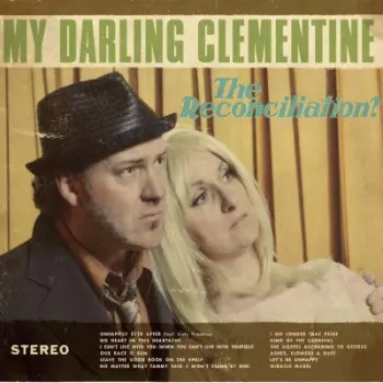 My Darling Clementine: The Reconciliation?