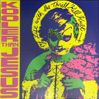 LP My Life With The Thrill Kill Kult: Kooler Than Jesus CLR | LTD