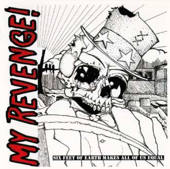Album My Revenge: Six Feet Of Earth Makes All Of Us Equal