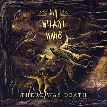 LP My Silent Wake: There Was Death