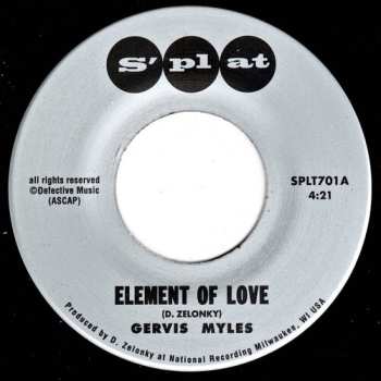 SP Myles,gervis / Suite Crude Revue: Element Of Love B/w I'm Thirsty