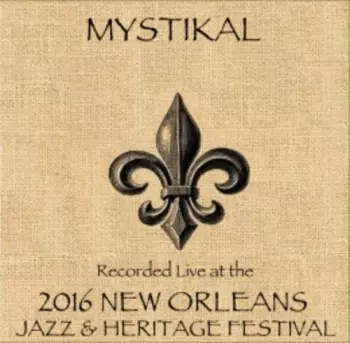 Mystikal: Live At Jazzfest 2016