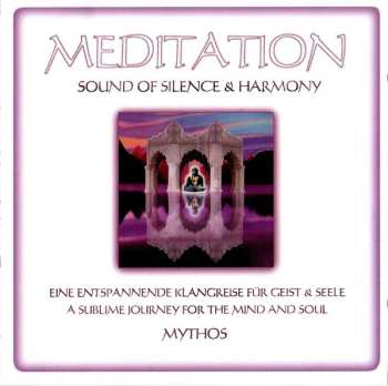Album Mythos: Meditation Sound Of Silence & Harmony