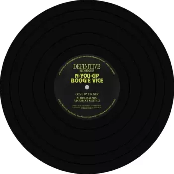 N-you-up Boogie Vice: Come On Closer