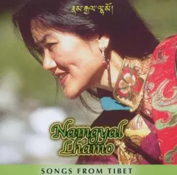 Namgyal Lhamo: Songs From Tibet