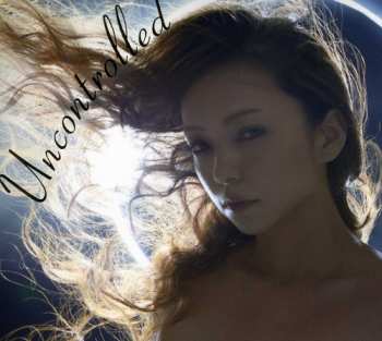 Album Namie Amuro: Uncontrolled
