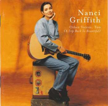 CD Nanci Griffith: Other Voices, Too (A Trip Back To Bountiful)