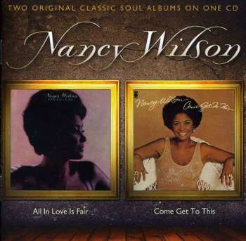 CD Nancy Wilson: All In Love Is Fair / Come Get To This