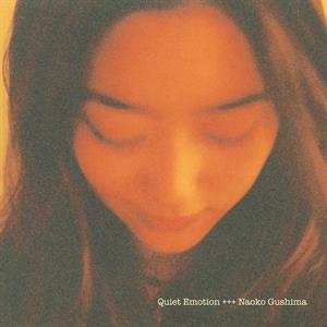 LP Naoko Gushima: Quiet Emotion