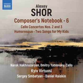 CD Narek Hakhnazaryan: Shor: Composer's Notebook Vol. 6