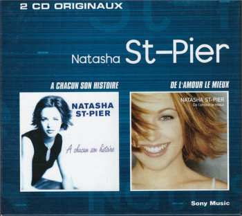 Album Natasha St-Pier: A Chacun Son Histoire / De L'Amour Le Mieux