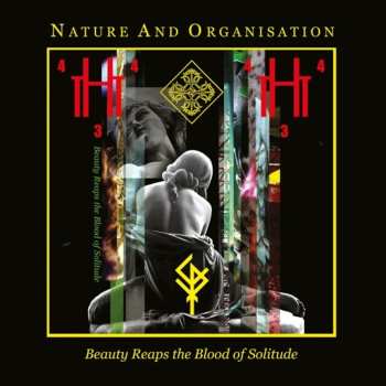 CD Nature And Organisation: Beauty Reaps The Blood Of Solitude