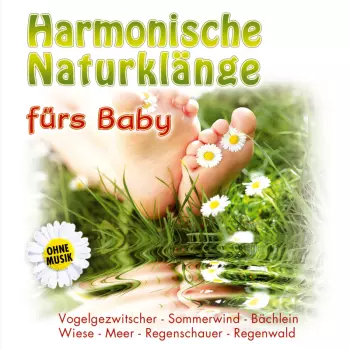 Naturklang: Harmonische Naturklänge Fürs Baby