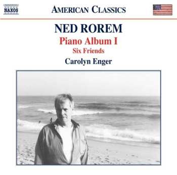 CD Ned Rorem: Piano Album I • Six Friends