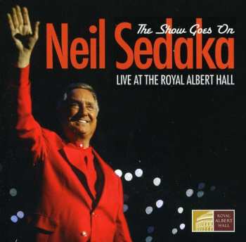 Album Neil Sedaka: The Show Goes On - Live At The Royal Albert Hall