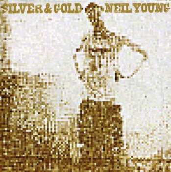 CD Neil Young: Silver & Gold