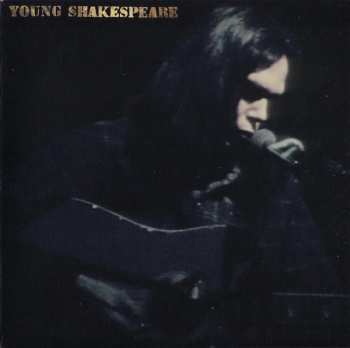 LP/CD/DVD/Coffret Neil Young: Young Shakespeare DLX | NUM | LTD