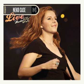 LP Neko Case: Live From Austin TX LTD