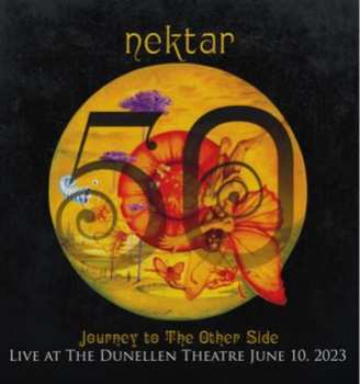 Album Nektar: Journey To The Other Side - Live At The Dunellen Theatre June10, 2023
