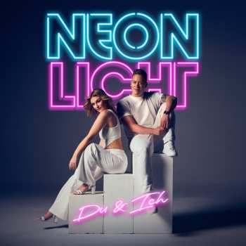 Album Neonlicht: Du & Ich 
