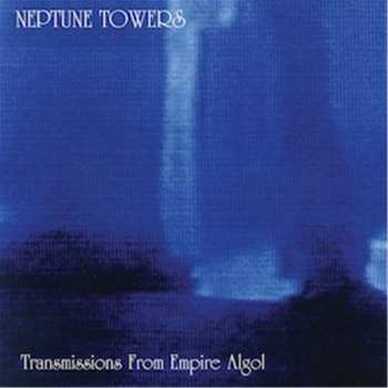 LP Neptune Towers: Transmissions From Empire Algol