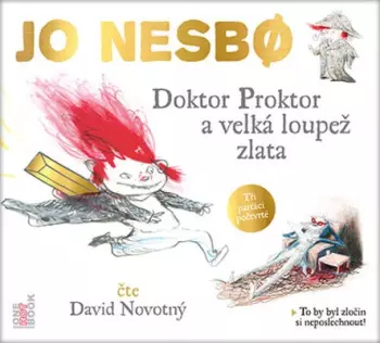 Nesbo Jo: Doktor Proktor A Velká Loupež Zlata