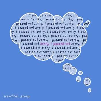 CD Neutral Snap: Sorry I Passed Out