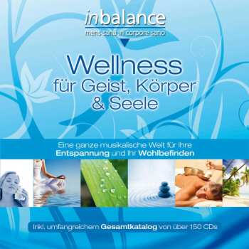 CD New Age Music / Wellness: Wellness Für Geist, Körper & Seele