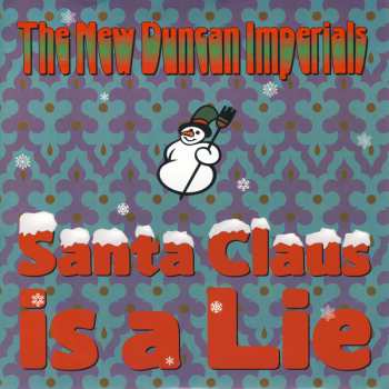 SP New Duncan Imperials: Santa Claus Is A Lie