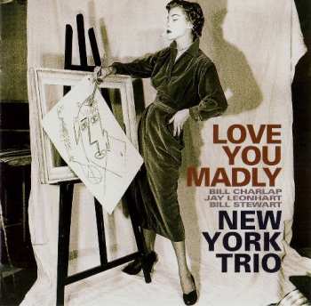 Album New York Trio: Love You Madly