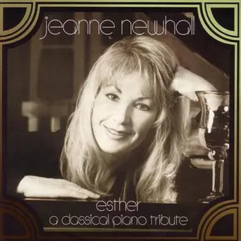 Newhall,jeanne: Esther: A Classical Piano Tribute