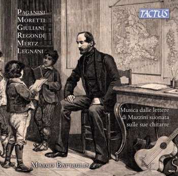 CD Niccolò Paganini: Marco Battaglia - Musica Dalle Lettere Di Mazzini Suonata Sulle Sue Chitarre