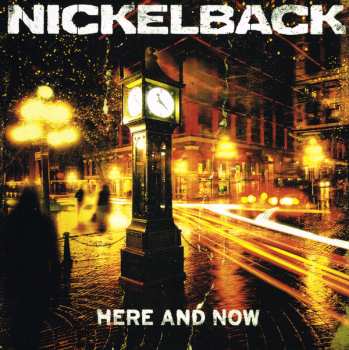 LP Nickelback: Here And Now