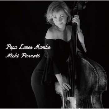SACD Nicki Parrott: Papa Loves Mambo = パパはマンボがお好き