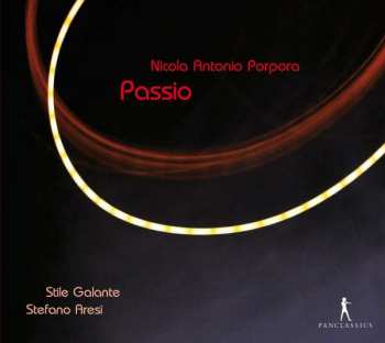 CD Nicola Porpora: Passio: Music On The Passion Of Christ