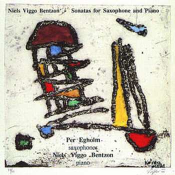 Album Niels Viggo Bentzon: Sonatas For Saxophone And Piano