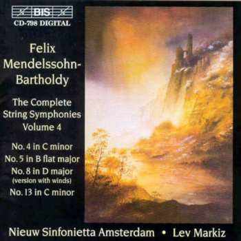 Album Felix Mendelssohn-Bartholdy: The Complete String Symphonies Volume 4