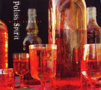 Album Nigel Kennedy: Polish Spirit