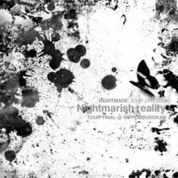 CD Nightmare: Nightmare Tour 2011-2012 Nightmarish Reality Tour Final＠Nippon Budokan