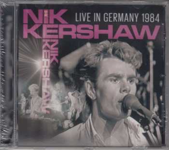 CD Nik Kershaw: Live In Germany 1984