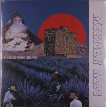 LP Niklas Paschburg: Mexican Alps
